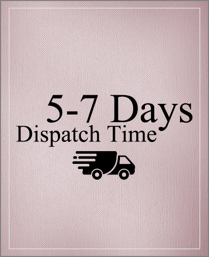 5-7 Days Dispatch Time